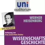 Ernst Peter Fischer: Werner Heisenberg: 