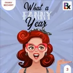 Fanny Bechert: What a FANNY year 3: 