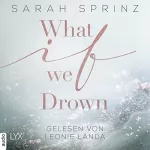 Sarah Sprinz: What if we Drown: What-If-Trilogie 1