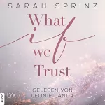 Sarah Sprinz: What if we Trust: What-If-Trilogie 3