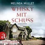 Melinda Mullet: Whisky mit Schuss: Abigail Logan 3