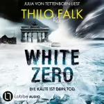 Thilo Falk: White Zero - Die Kälte ist dein Tod: 