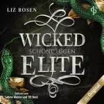 Liz Rosen: Wicked Elite - Schöne Lügen: Blackbury Academy 2