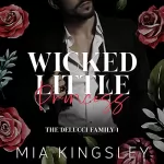 Mia Kingsley: Wicked Little Princess: The Delucci Family 1