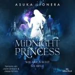 Asuka Lionera: Wie die Nacht so hell: Midnight Princess 1