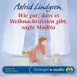Astrid Lindgren: Wie gut, dass es Weihnachtsferien gibt, sagte Madita: 