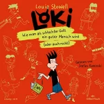 Louie Stowell, André Mumot - Übersetzer: Wie man als schlechter Gott ein guter Mensch wird (oder auch nicht): Loki 1