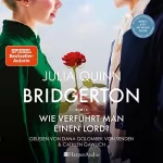 Julia Quinn: Wie verführt man einen Lord?: Bridgerton 3