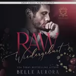 Belle Aurora: Wiedergeburt: Raw 3