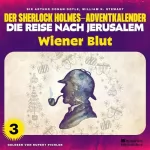 Arthur Conan Doyle, William K. Stewart: Wiener Blut: Der Sherlock Holmes-Adventkalender - Die Reise nach Jerusalem 3
