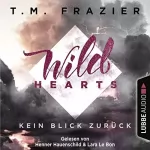 T.M. Frazier: Wild Hearts - Kein Blick zurück: Outskirts 1