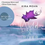 Kira Mohn: Wild like a River: Kanada 1