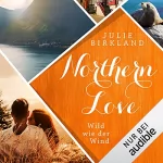 Julie Birkland: Wild wie der Wind: Northern Love 3