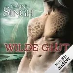 Nalini Singh: Wilde Glut: Gestaltwandler 9