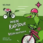 Nils Mohl: Wilde Radtour mit Velociraptorin: 