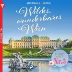 Annabelle Herzog: Wildes, wunderbares Wien: Traumwelt Nr. 3