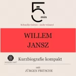 Jürgen Fritsche: Willem Jansz - Kurzbiografie kompakt: 5 Minuten - Schneller hören - mehr wissen!
