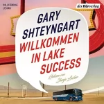Gary Shteyngart: Willkommen in Lake Success: Roman