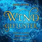 Amber Auburn: Windgeflüster: Zodiac Academy Sammelband 2