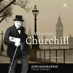 Thomas Kielinger: Winston Churchill - Der späte Held: 