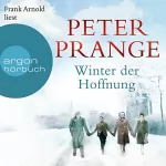 Peter Prange: Winter der Hoffnung: 