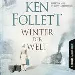 Ken Follett: Winter der Welt: Die Jahrhundert-Saga 2