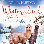 Sonja Flieder: Winterglück auf dem kleinen Apfelhof: Fünf Alpakas für die Liebe 2