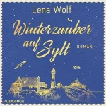 Lena Wolf: Winterzauber auf Sylt: 
