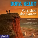 Dora Heldt: Wir sind die Guten: Karl Sönnigsen 2