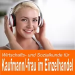 Ben Reichgruen: Wirtschafts- und Sozialkunde für Kaufmann / Kauffrau im Einzelhandel: 
