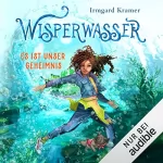 Irmgard Kramer: Wisperwasser - Es ist unser Geheimnis: 
