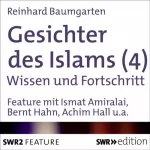 Reinhard Baumgarten: Wissen und Fortschritt: Gesichter des Islams 4