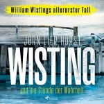 Jørn Lier Horst, Andreas Brunstermann - Übersetzer: Wisting und die Stunde der Wahrheit: Wistings Cold Cases 0