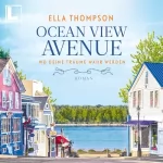 Ella Thompson: Wo deine Träume war werden: Ocean View Avenue 1