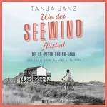 Tanja Janz: Wo der Seewind flüstert: St.-Peter-Ording-Saga 1