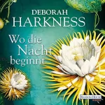 Deborah Harkness: Wo die Nacht beginnt: All Souls 2