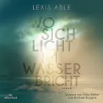 Lexis Able: Wo sich Licht im Wasser bricht: Westcoast Skies 1