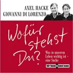 Axel Hacke, Giovanni di Lorenzo: Wofür stehst Du?: 
