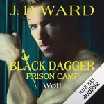 J.R. Ward: Wolf: Black Dagger Prison Camp 2