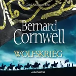 Bernard Cornwell: Wolfskrieg: Uhtred 11