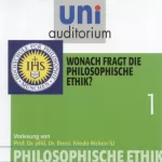 Friedo Ricken: Wonach fragt die philosophische Ethik?: Uni-Auditorium