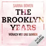 Sarina Bowen: Wonach wir uns sehnen: Brooklyn Years 7