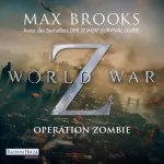 Max Brooks: World War Z: Operation Zombie