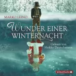 Marko Leino: Wunder einer Winternacht: Die Weihnachtsgeschichte