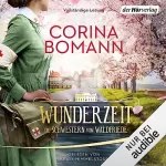 Corina Bomann: Wunderzeit - Die Schwestern vom Waldfriede: Waldfriede 4