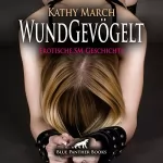 Kathy March: Wundgevögelt: 