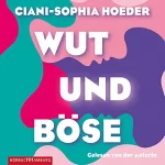 Ciani-Sophia Hoeder: Wut und Böse: 