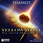 Thariot: Yellowstone: Die letzte Verschwörung