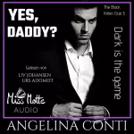 Angelina Conti: Yes, DADDY?: The Black Kitten Club 3