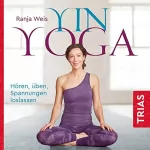Ranja Weis: Yin Yoga: 